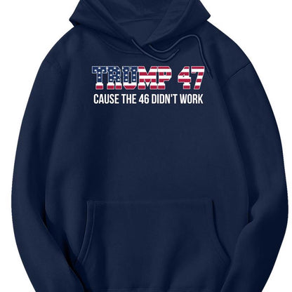 Trump 47 Cause The 46 Didn't Work Shirt